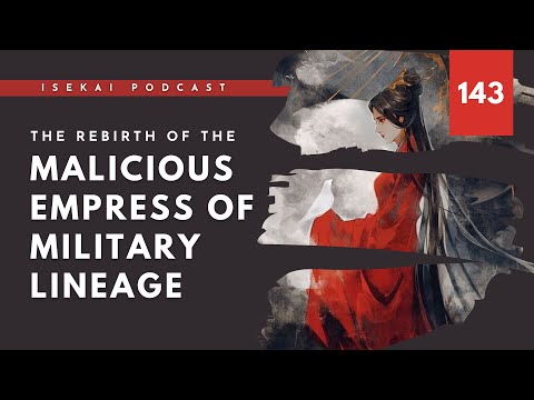 The Rebirth of the Malicious Empress of Military Lineage Chapter 143