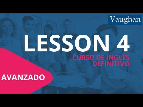Lección 4 - Nivel Avanzado | Curso Vaughan para Aprender Inglés Gratis