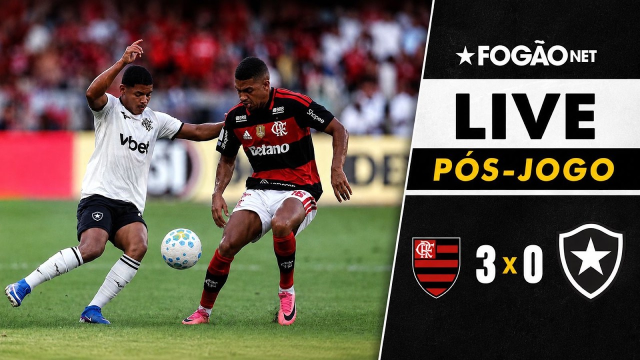 LIVE | Pós-jogo e repercussão de derrota do Botafogo para o Flamengo no Maracanã no Brasileirão 2026