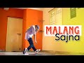 MALANG SAJNA | DANCE COVER