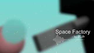 Space Factory