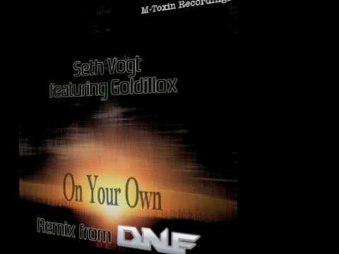 Seth Vogt feat Goldilox - On Your Own (DNF Mix)