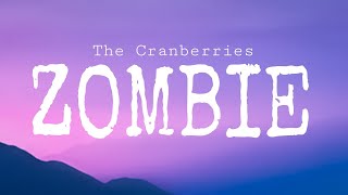 The Cranberries - Zombie (Lyrics)