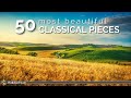 50 Most Beautiful Classical Music Pieces