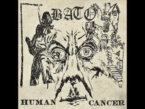 BATO - Human Cancer (Full Album)