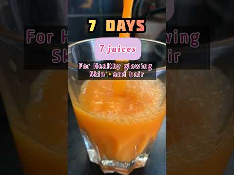 7 days 7 juice for glowing skin and hair #trending #shorts #glowingskin #youtubeshorts #shorts
