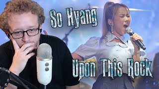So Hyang - Upon This Rock | Reaction & Review