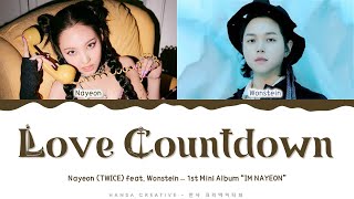 NAYEON - &#39;Love Countdown&#39; feat. WONSTEIN Lyrics Color Coded (Han/Rom/Eng) | @Hansa Game