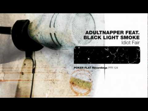 Adultnapper - Idiot Fair ft. Black Light Smoke (H.O.S.H. Remix)