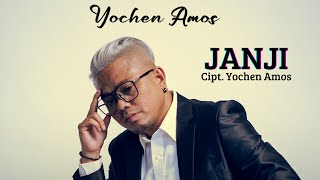 Download lagu YOCHEN AMOS - JANJI mp3 Download lagu YOCHEN AMOS - JANJI mp3