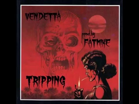 VENDETTA TRIPPING prod.by FATMIKE