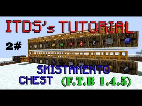 F.T.B Tutorial: [2/2] Come fare uno smistamento chest ITDS
