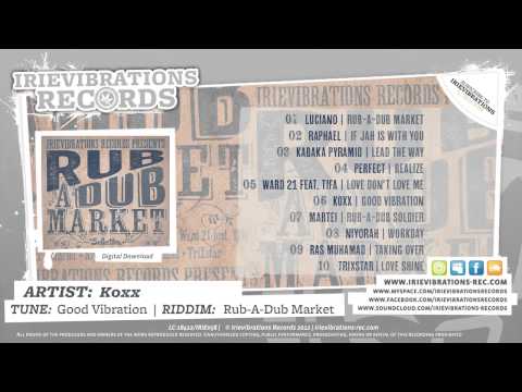 Koxx - Good Vibration (Rub-A-Dub Market Riddim)