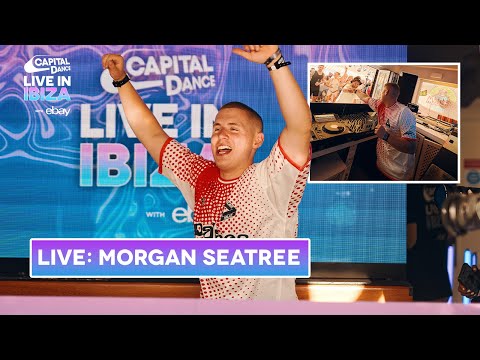 Morgan Seatree Full Set | Capital Dance Live in Ibiza