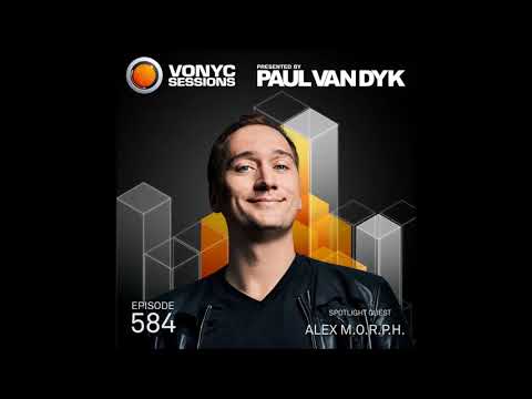 Paul van Dyk - VONYC Sessions Episode 584 (guest Alex M.O.R.P.H.) - 11.01.2018