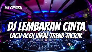 Download lagu DJ LEMBARAN CINTA LAGU ACEH VIRAL TREND TIKTOK mp3 Download lagu DJ LEMBARAN CINTA LAGU ACEH VIRAL TREND TIKTOK mp3
