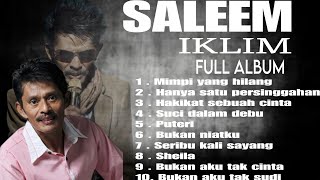 Download lagu Saleem Iklim Full Album Terbaik | Lagu Melayu Nostalgia Paling Hits Sepanjang Masa mp3
