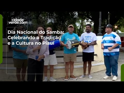 Dia Nacional do Samba: Celebrando a Tradição e a Cultura no Piauí