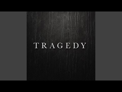 Tragedy