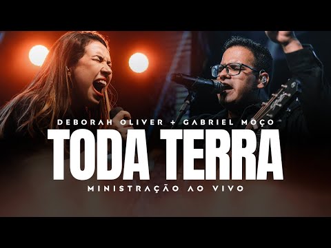 Toda Terra + Medley - Ministração ao vivo | Deborah Oliver e Gabriel Moço