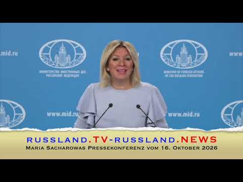 Maria Sacharowas Pressekonferenz vom 16. Oktober 2026