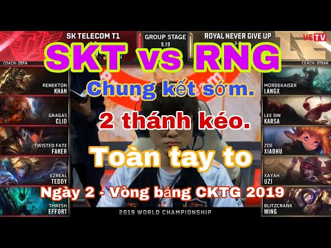 SKT vs RNG - Xứng đáng với trận chung kết sớm, quá đắng cấp - Trận đấu sử dụng nhiều não nhất LMHT