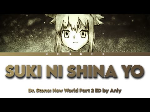 Dr. Stone: New World Part 2 - Full Ending "Suki ni Shina yo" by Anly
