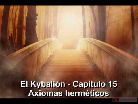 El Kybalión - Capitulo 15 - Axiomas herméticos