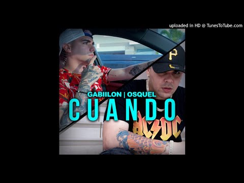 Gabiilon, Osquel - Cuando