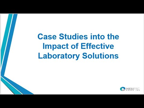 Case Studies into the Impact of Effective Laboratory Solutions