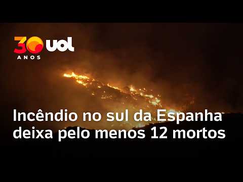 Incêndio no sul da Espanha deixa pelo menos 12 mortos de diferentes nacionalidades
