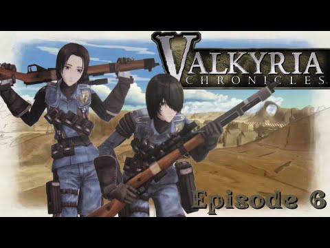 Inconsistent Snipers | Boss Nassty Plays | Valkyria Chronicles | Ep. 6