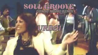 Urbøi - Soul Groove (Con Su Mismo Extended Remix) video