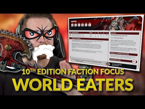 WORLD EATERS - 10th Edition Faction Focus Breakdown with Bricky
