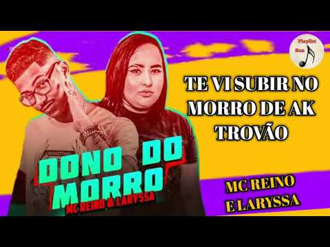 MC reino e Laryssa - Dono do Morro (SUAPLAYLIST)