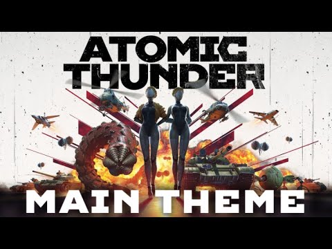 Atomic Thunder OST — Main Theme & Special Track