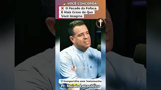 ❌ O Pecado da Fofoca É Mais Grave do Que Você Imagina! | Pr. Moisés Leopoldino #shortscristão