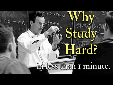 A reason why you should study hard by Richard Feynman in less 50 seconds.