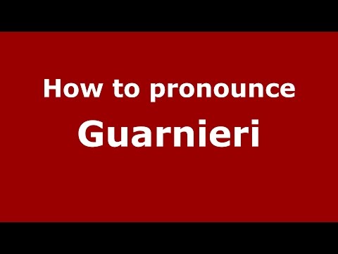 How to pronounce Guarnieri (Spanish/Argentina) - PronounceNames.com