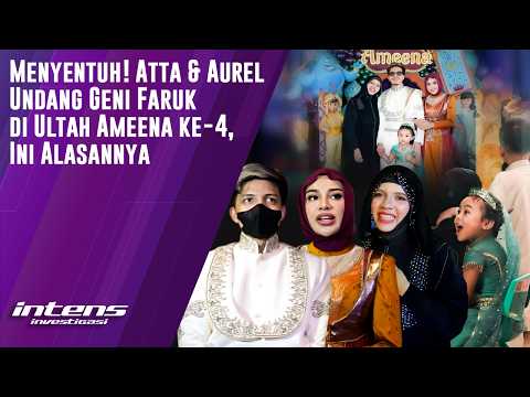 Atta & Aurel Undang Geni Faruk di Ultah Ameena ke 4 | Intens Investigasi | Eps 6365