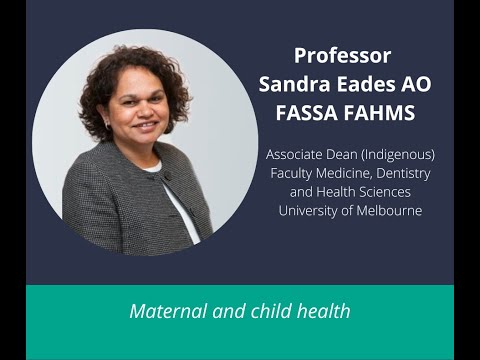 Professor Sandra Eades: Through the eyes of one of Australia’s first Indigenous clinician-scientists (2019)