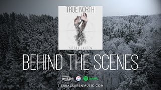 True North - Behind The Scenes