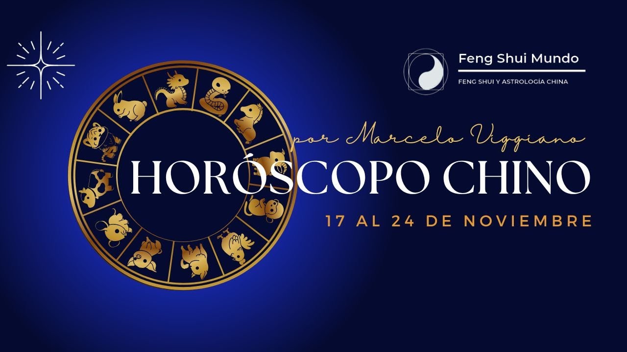 TU HORÓSCOPO CHINO SEMANAL: 17 A L 24 DE NOVIEMBRE