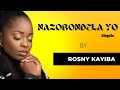 Nazo bondela yo lyrics // Rosny Kayiba // w/english translation, #rosnykayiba #nazobondelayo