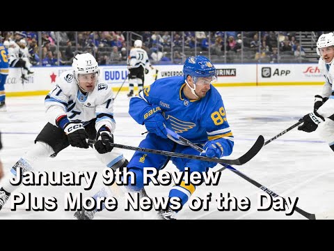 January 9th Review and More News of the Day