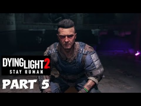 DYING LIGHT 2 Gameplay Walkthrough Part 5 - THE PEACEKEEPERS (FULL GAME)