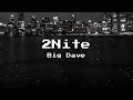Big Dave - 2Nite (prod. Rogo x illmelley)