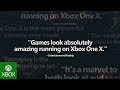 X018 – Experience Enhanced Gaming on Xbox One X