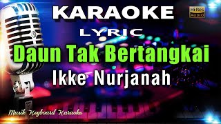 Download lagu Daun Tak Bertangkai Karaoke Tanpa Vokal mp3 Download lagu Daun Tak Bertangkai Karaoke Tanpa Vokal mp3
