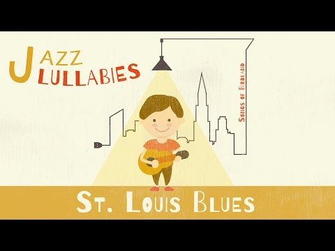 St. Louis Blues - Jazz for babies - Bedtime music